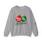 Christmas Sweatshirt "Balls Deep Into Christmas" Holiday Crewneck - 314 Originals