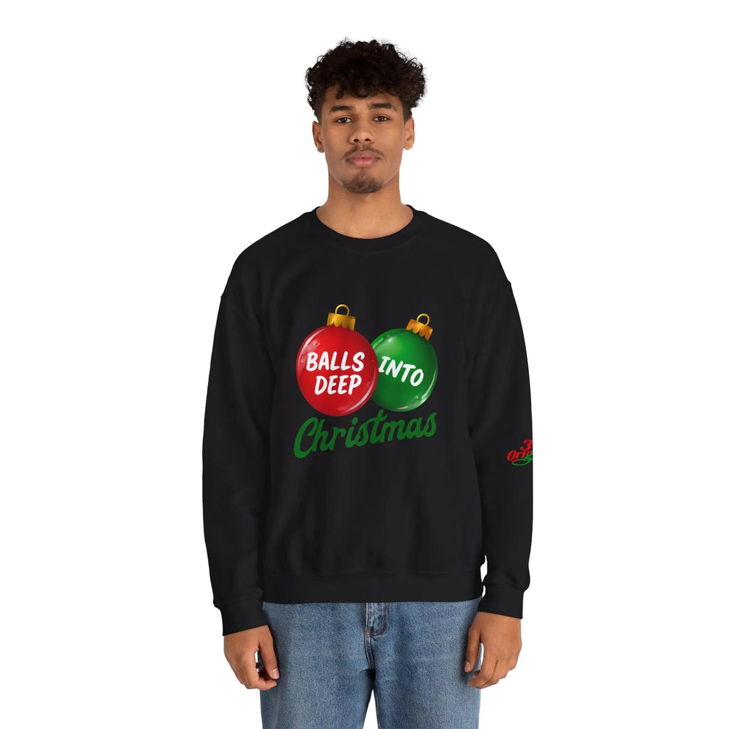 Christmas Sweatshirt "Balls Deep Into Christmas" Holiday Crewneck - 314 Originals