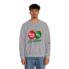 Christmas Sweatshirt "Balls Deep Into Christmas" Holiday Crewneck - 314 Originals