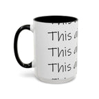 Coffee Mug – “This Ain’t Coffee” Repeating Script Accent Mug (11/15oz) - 314 Originals
