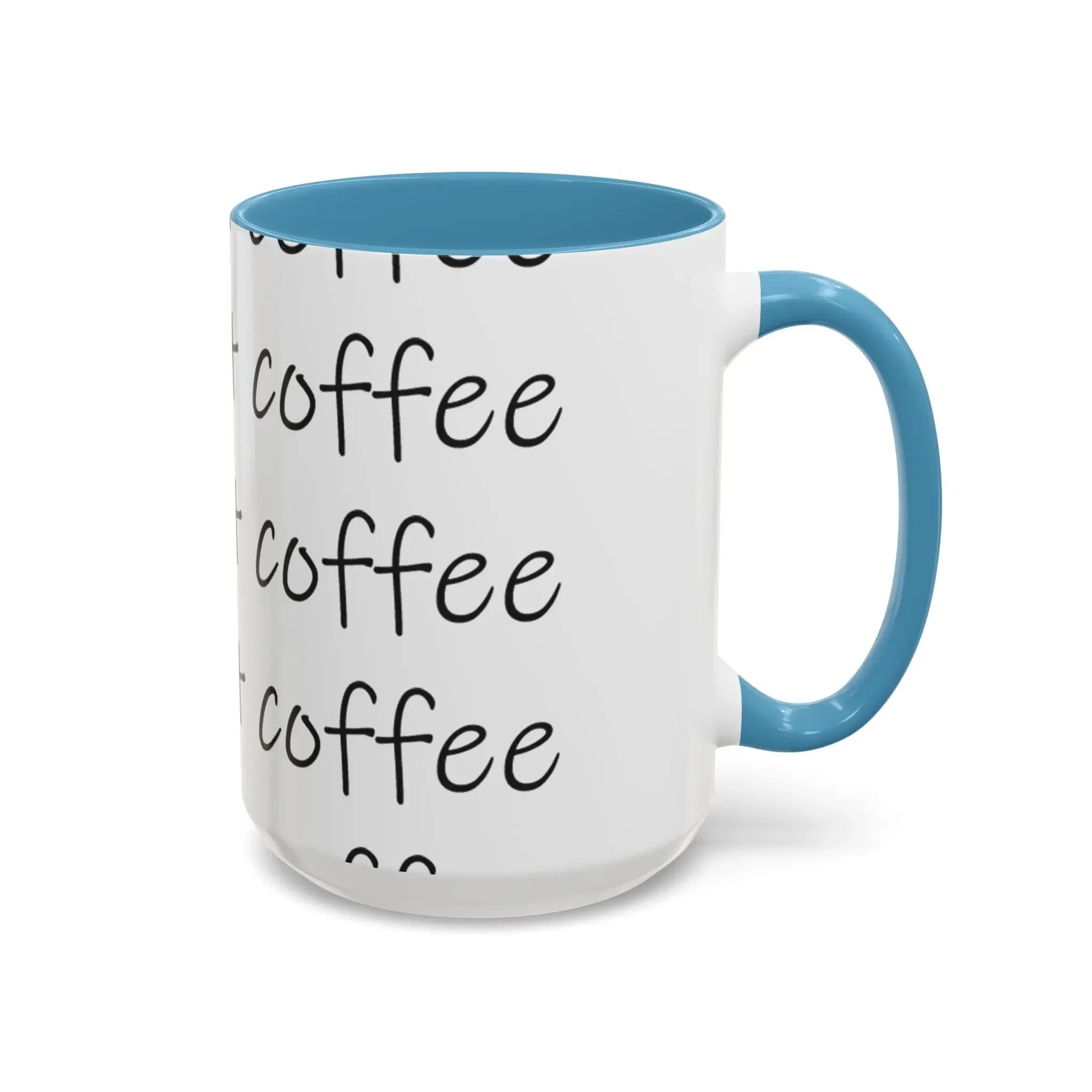 Coffee Mug – “This Ain’t Coffee” Repeating Script Accent Mug (11/15oz) - 314 Originals