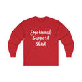 Emotional Support Shirt Long Sleeve Tee - 314 Originals