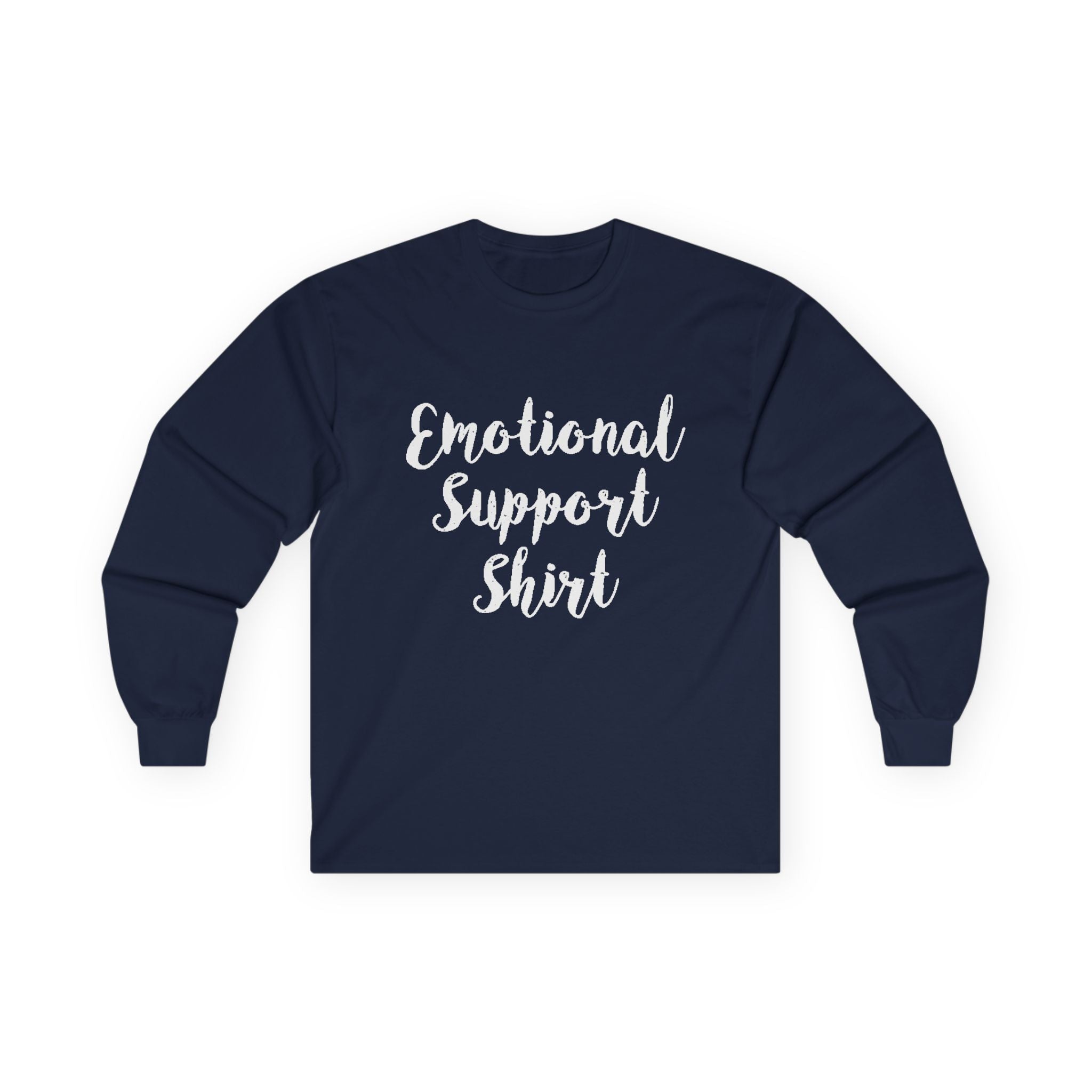 Emotional Support Shirt Long Sleeve Tee - 314 Originals