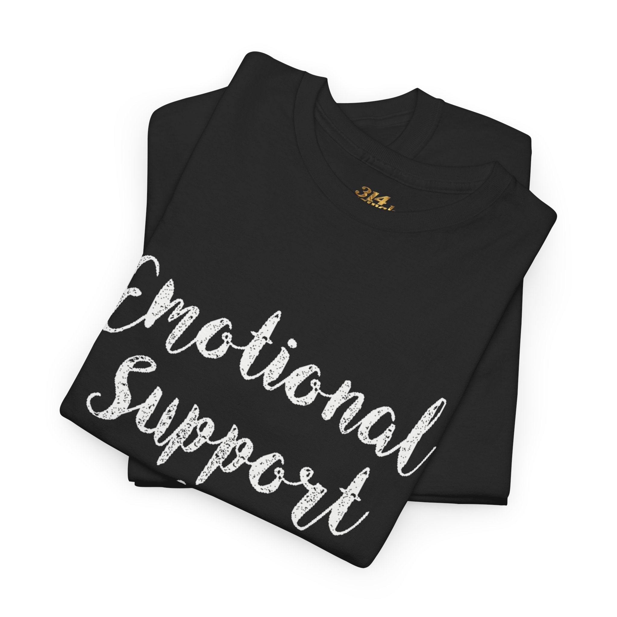 Emotional Support Shirt Tee — Comfort & Mental Health Awareness T-Shirt - 314 Originals