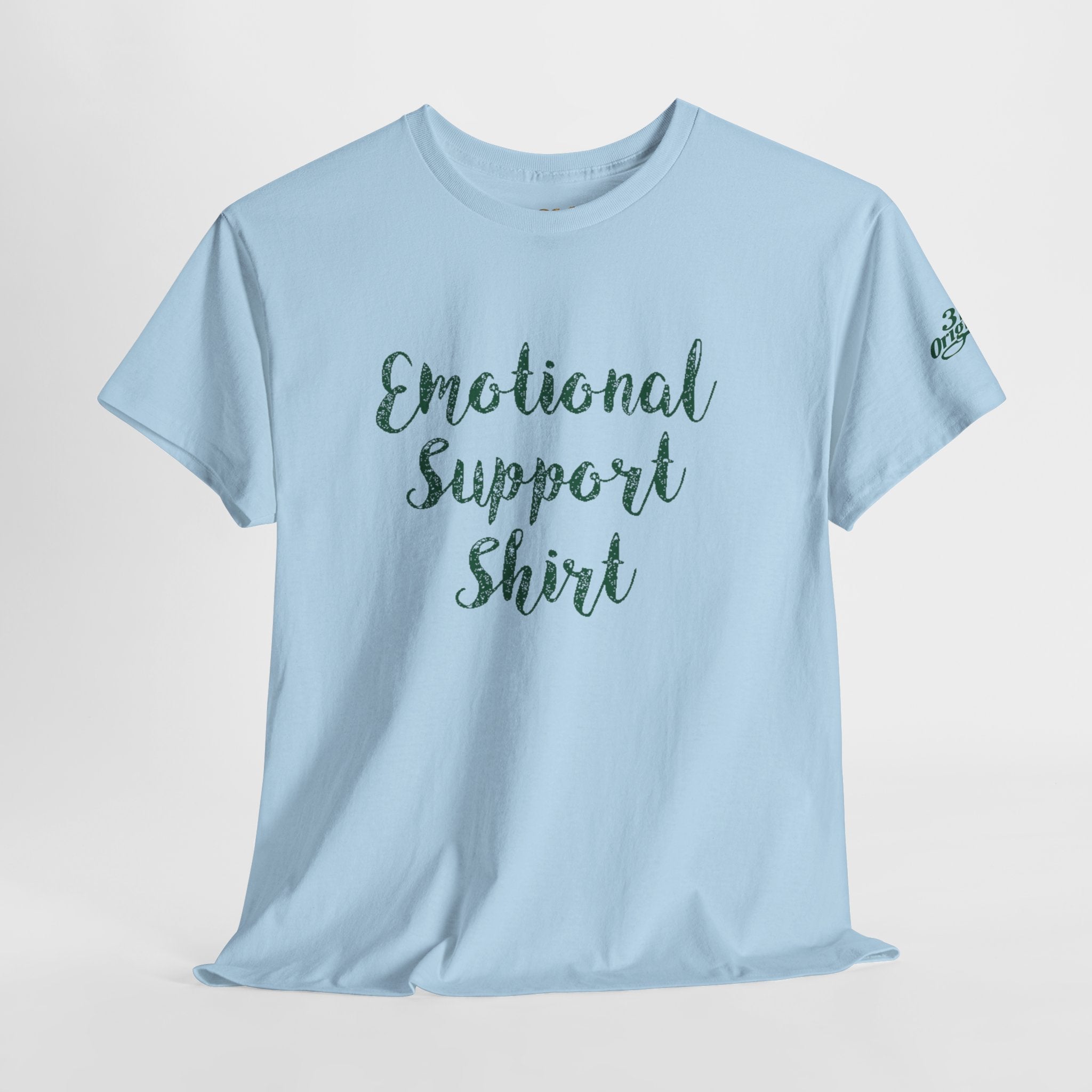 Emotional Support Shirt Tee — Comfort & Mental Health Awareness T-Shirt - 314 Originals