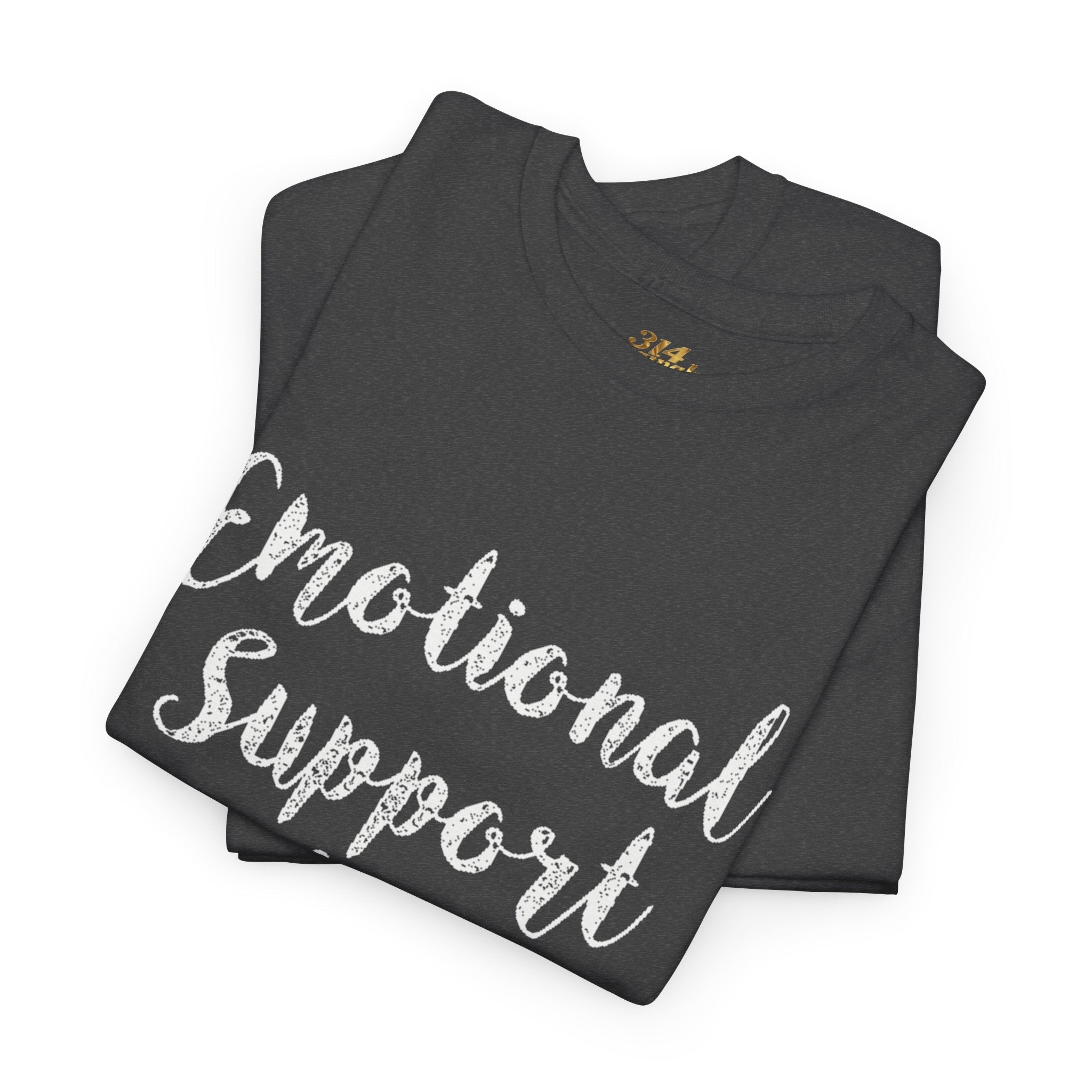 Emotional Support Shirt Tee — Comfort & Mental Health Awareness T-Shirt - 314 Originals