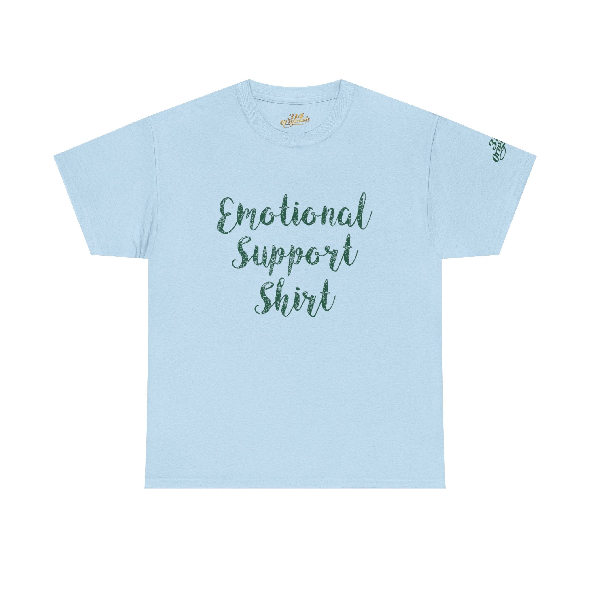 Emotional Support Shirt Tee — Comfort & Mental Health Awareness T-Shirt - 314 Originals