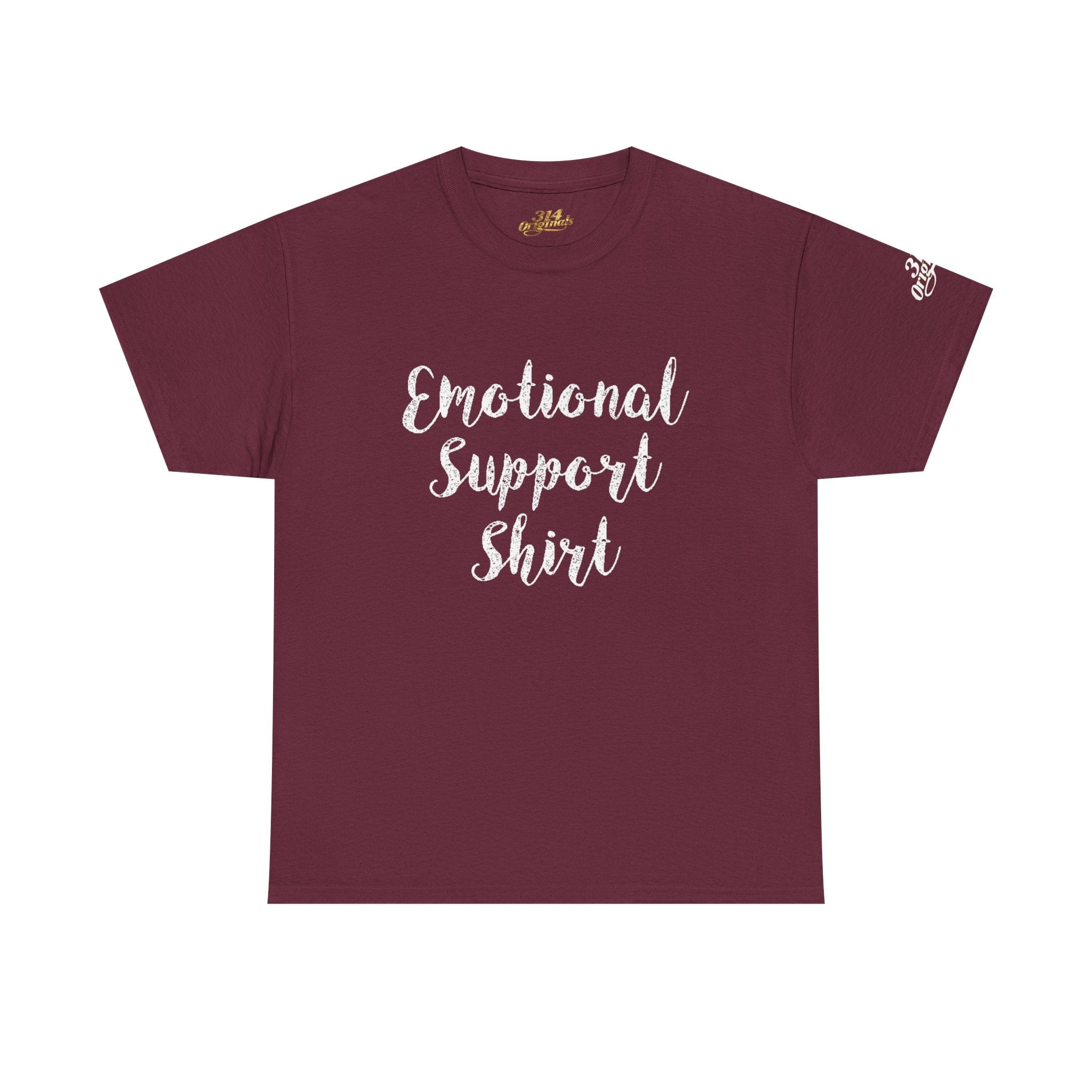 Emotional Support Shirt Tee — Comfort & Mental Health Awareness T-Shirt - 314 Originals