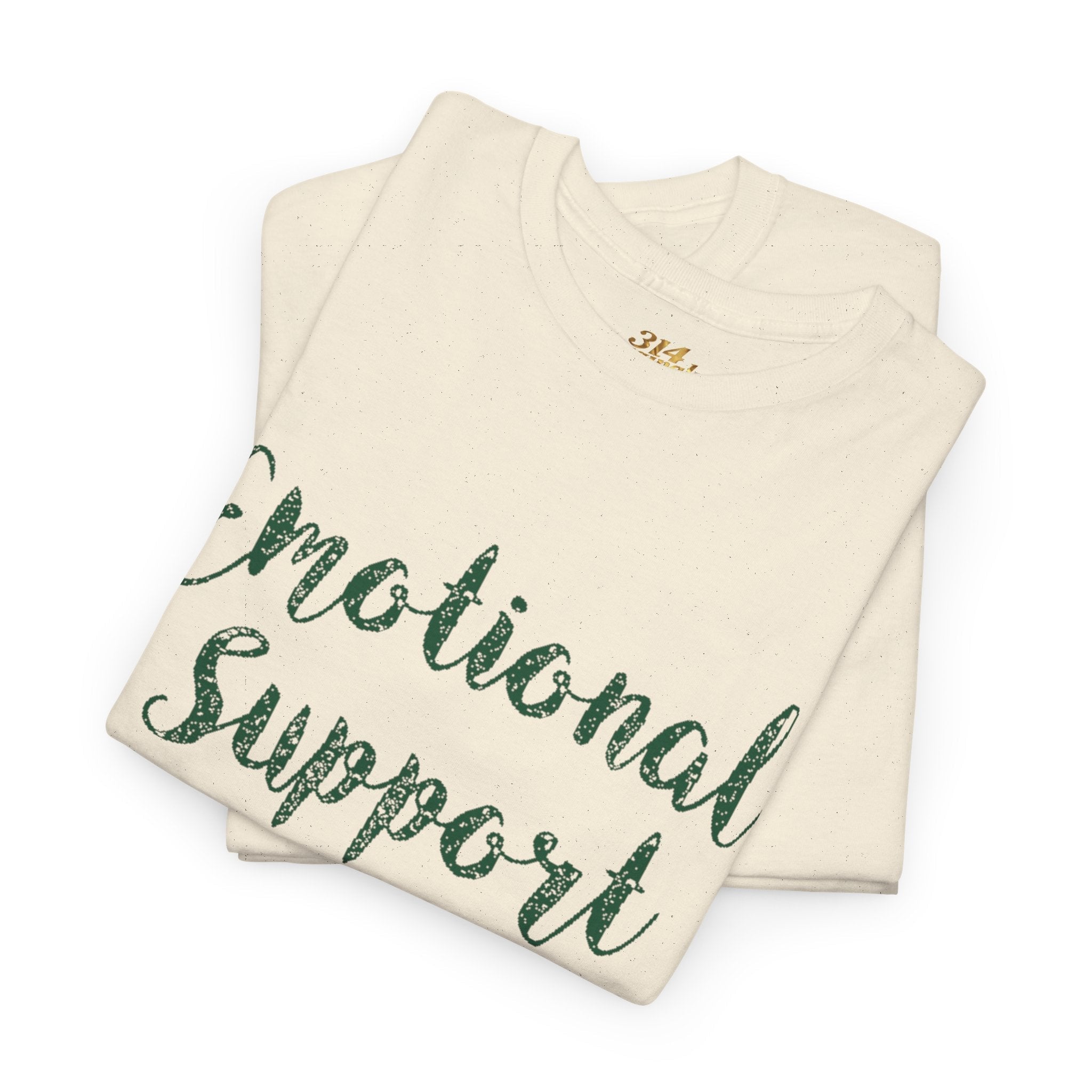 Emotional Support Shirt Tee — Comfort & Mental Health Awareness T-Shirt - 314 Originals