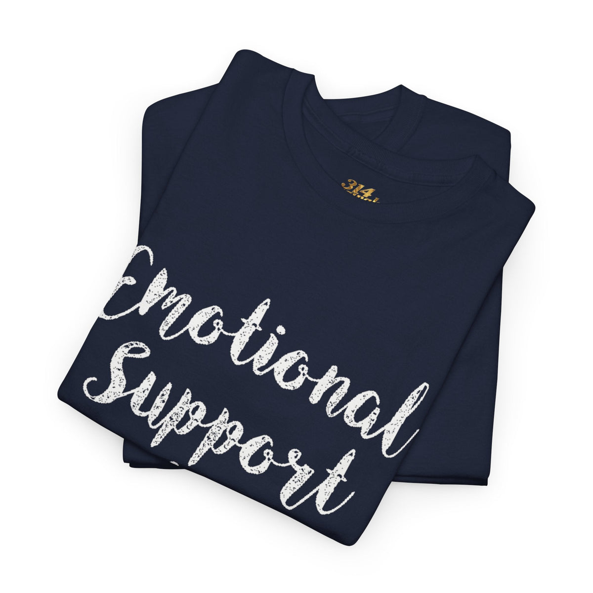Emotional Support Shirt Tee — Comfort & Mental Health Awareness T-Shirt - 314 Originals