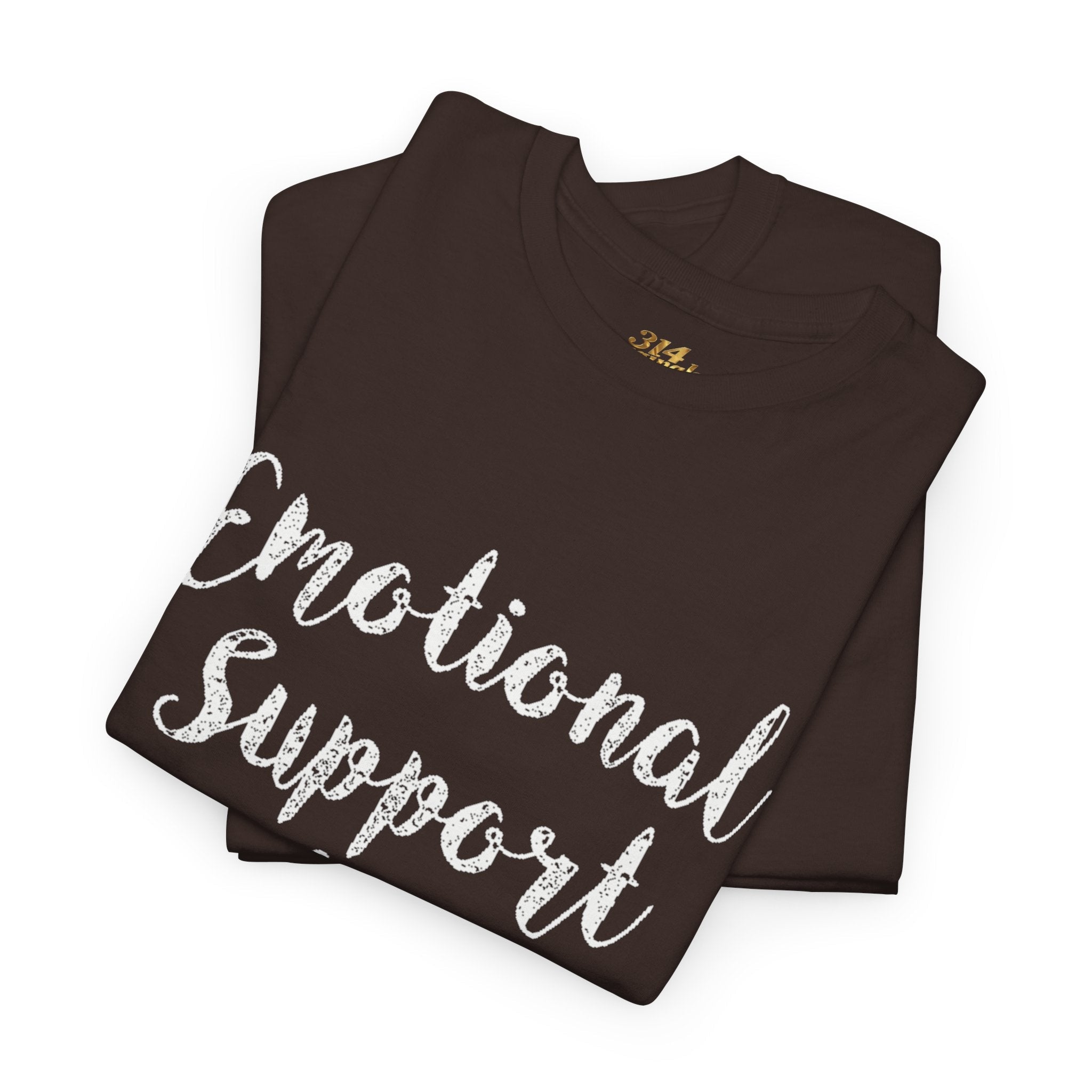 Emotional Support Shirt Tee — Comfort & Mental Health Awareness T-Shirt - 314 Originals