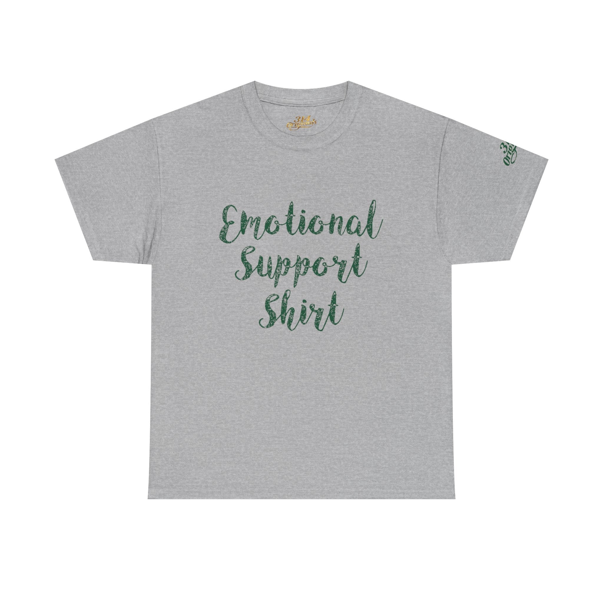 Emotional Support Shirt Tee — Comfort & Mental Health Awareness T-Shirt - 314 Originals