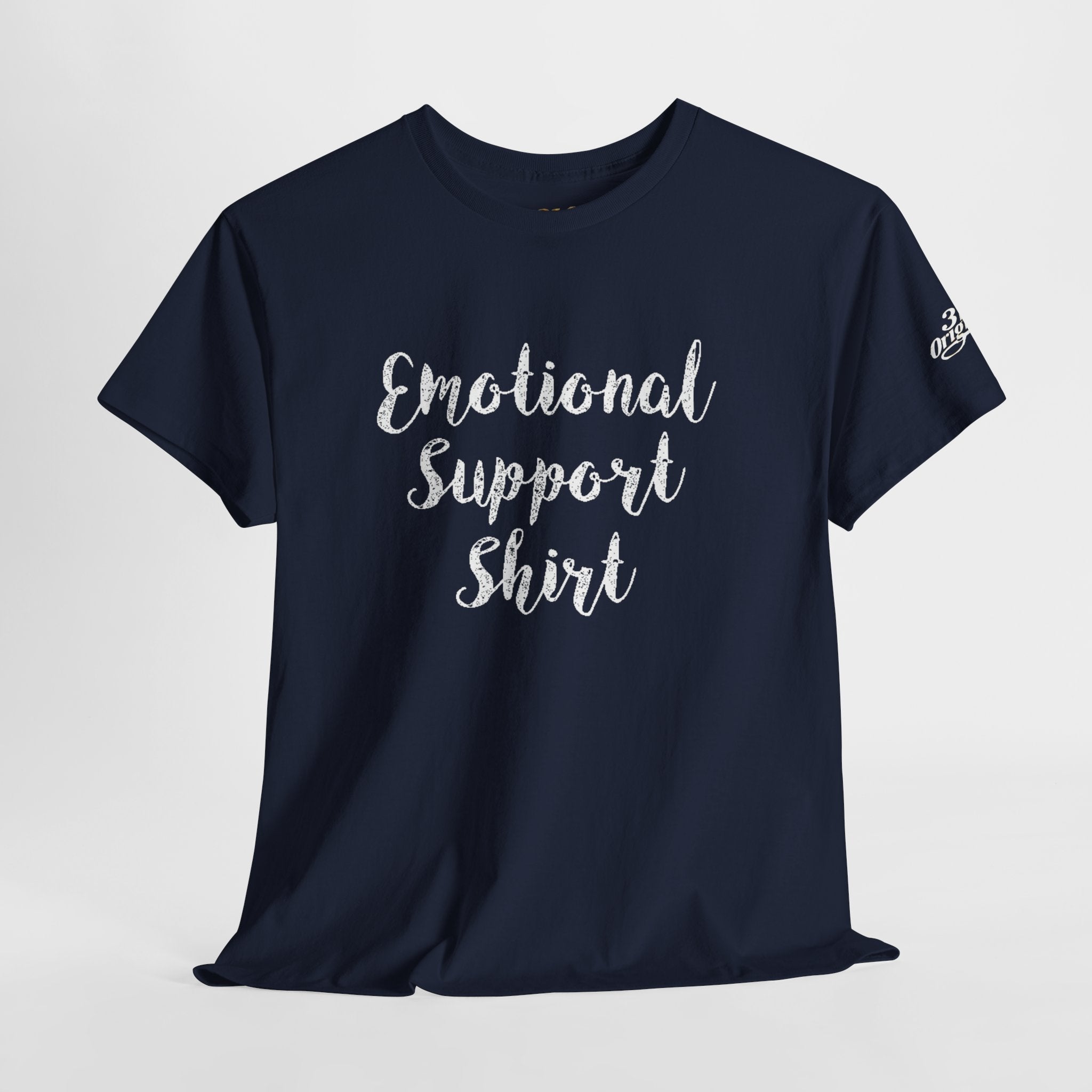 Emotional Support Shirt Tee — Comfort & Mental Health Awareness T-Shirt - 314 Originals