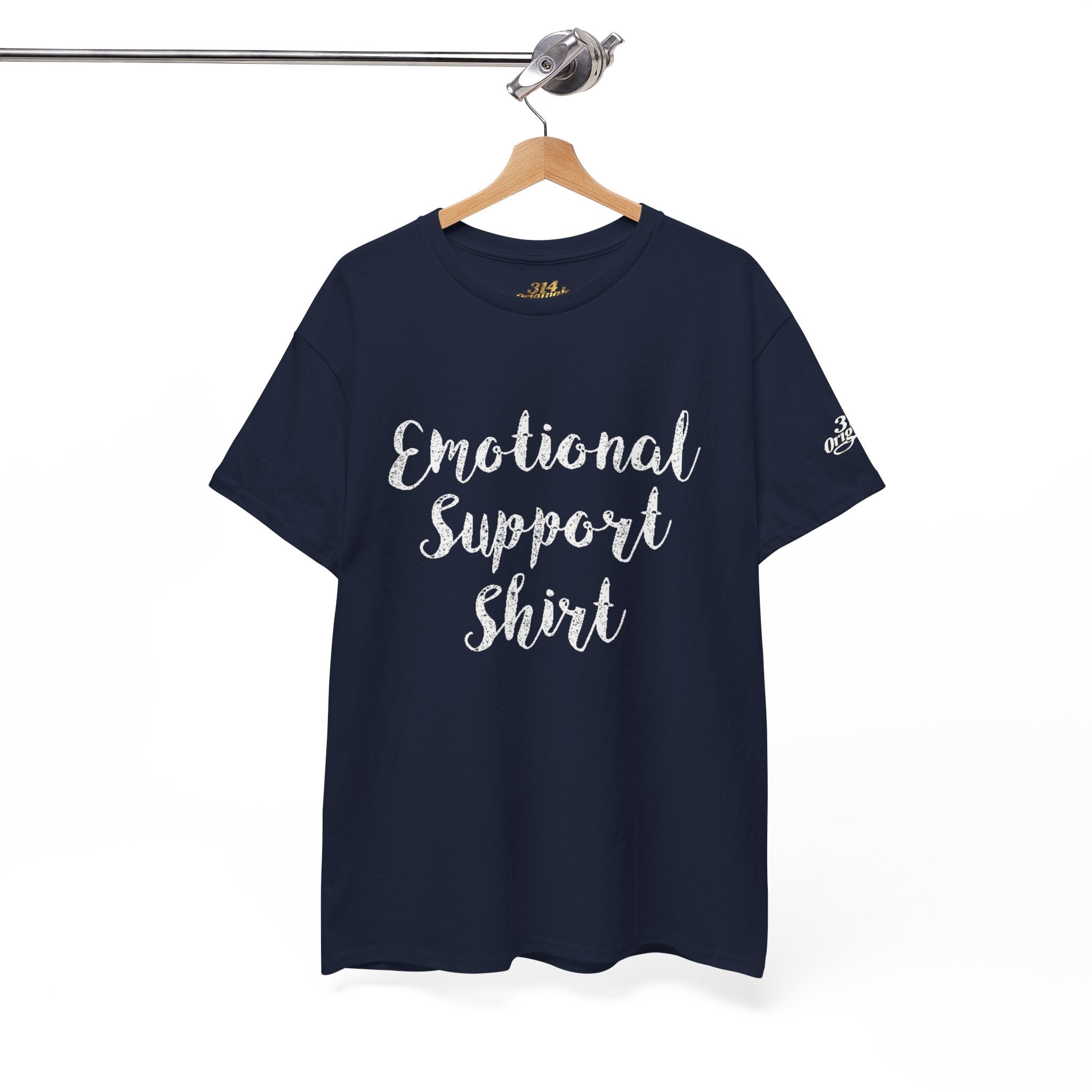 Emotional Support Shirt Tee — Comfort & Mental Health Awareness T-Shirt - 314 Originals