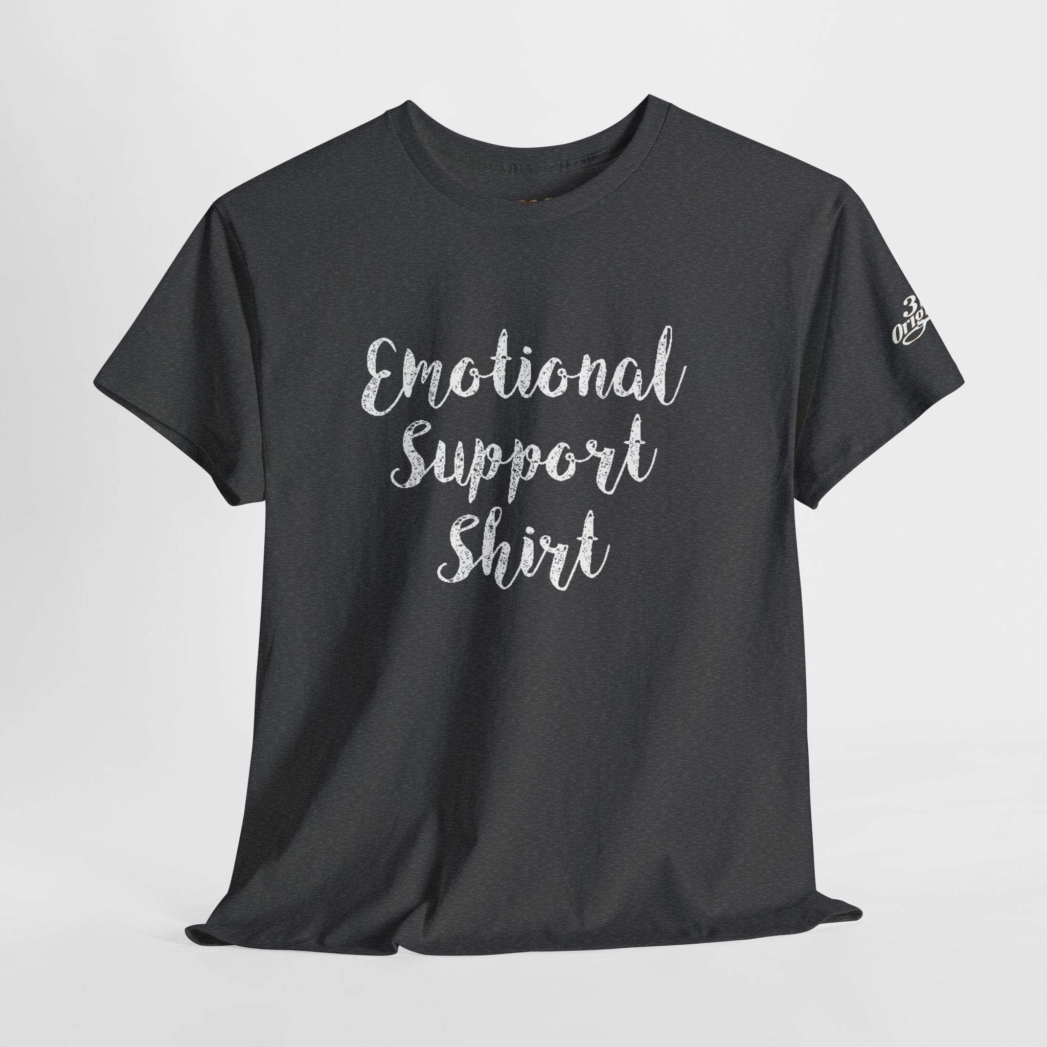 Emotional Support Shirt Tee — Comfort & Mental Health Awareness T-Shirt - 314 Originals