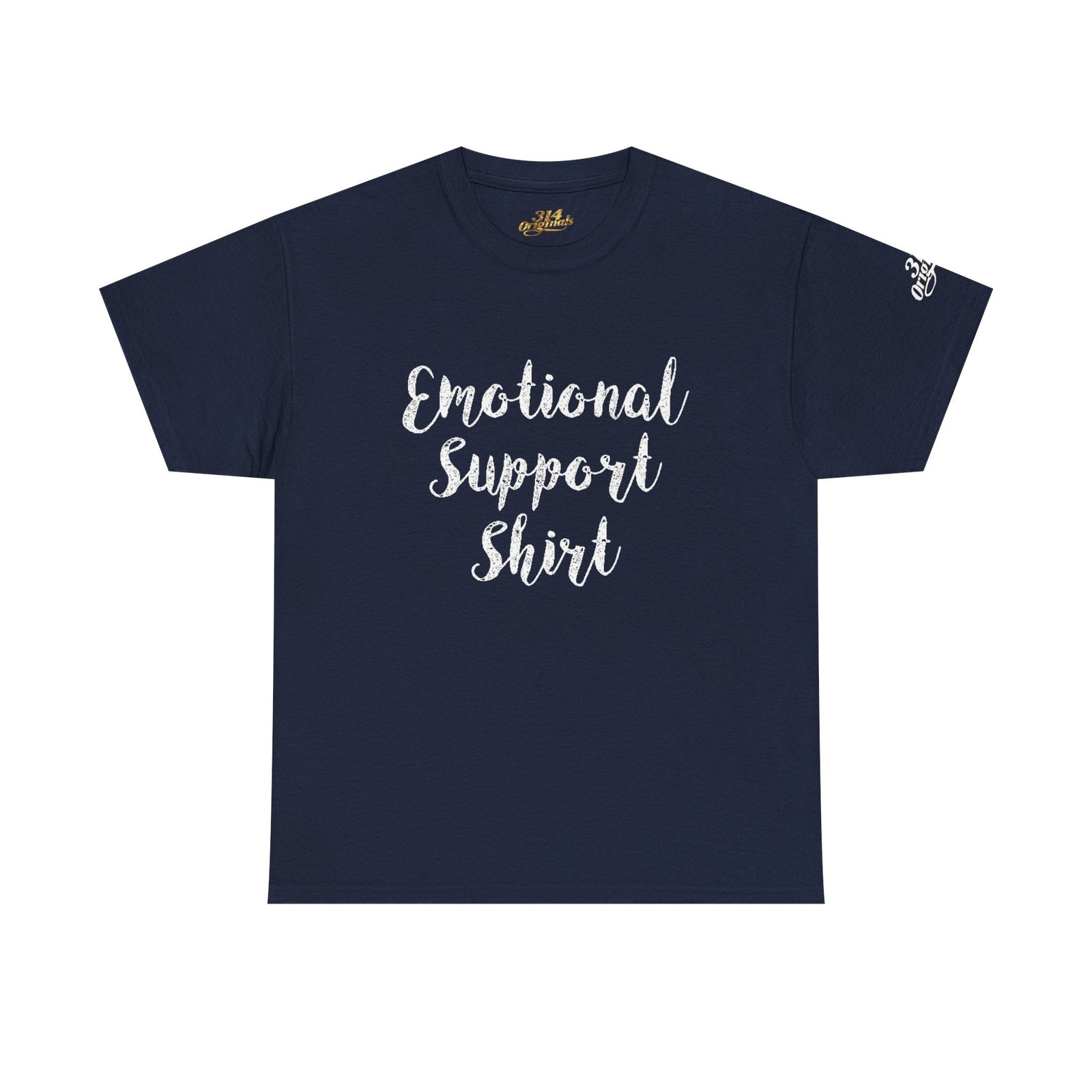 Emotional Support Shirt Tee — Comfort & Mental Health Awareness T-Shirt - 314 Originals