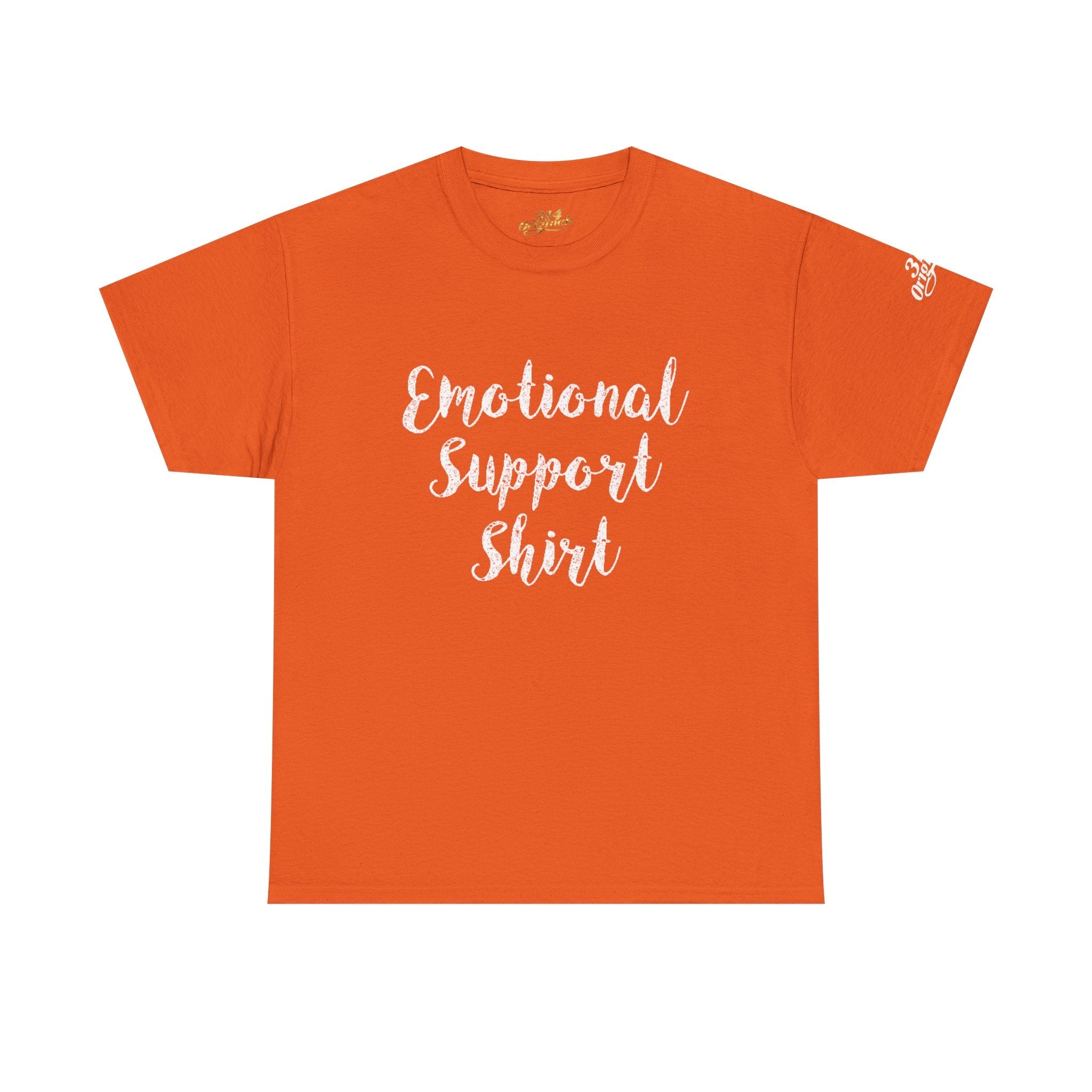 Emotional Support Shirt Tee — Comfort & Mental Health Awareness T-Shirt - 314 Originals