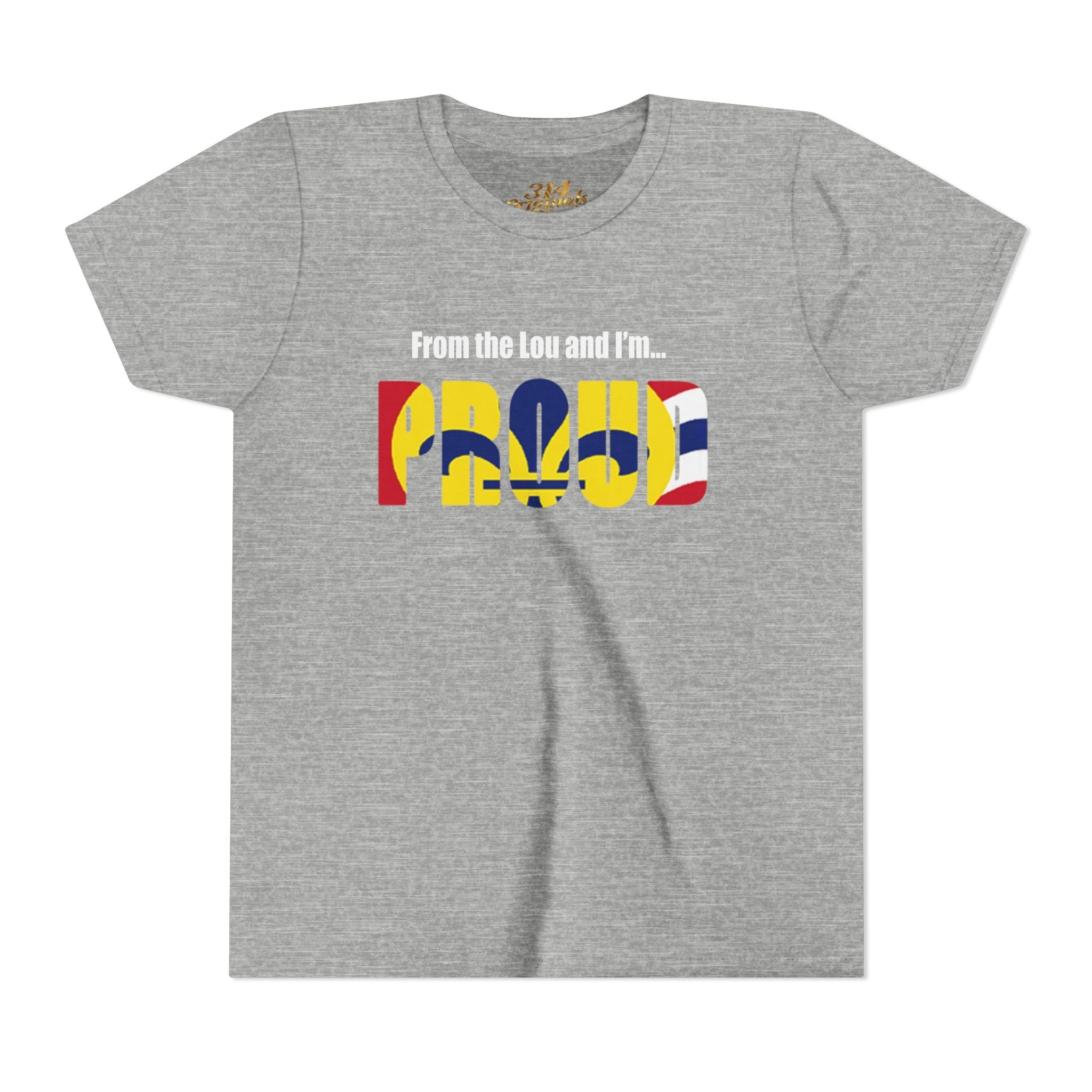 "From the Lou and I'm... Proud" St. Louis Flag Kids Shirt - 314 Originals