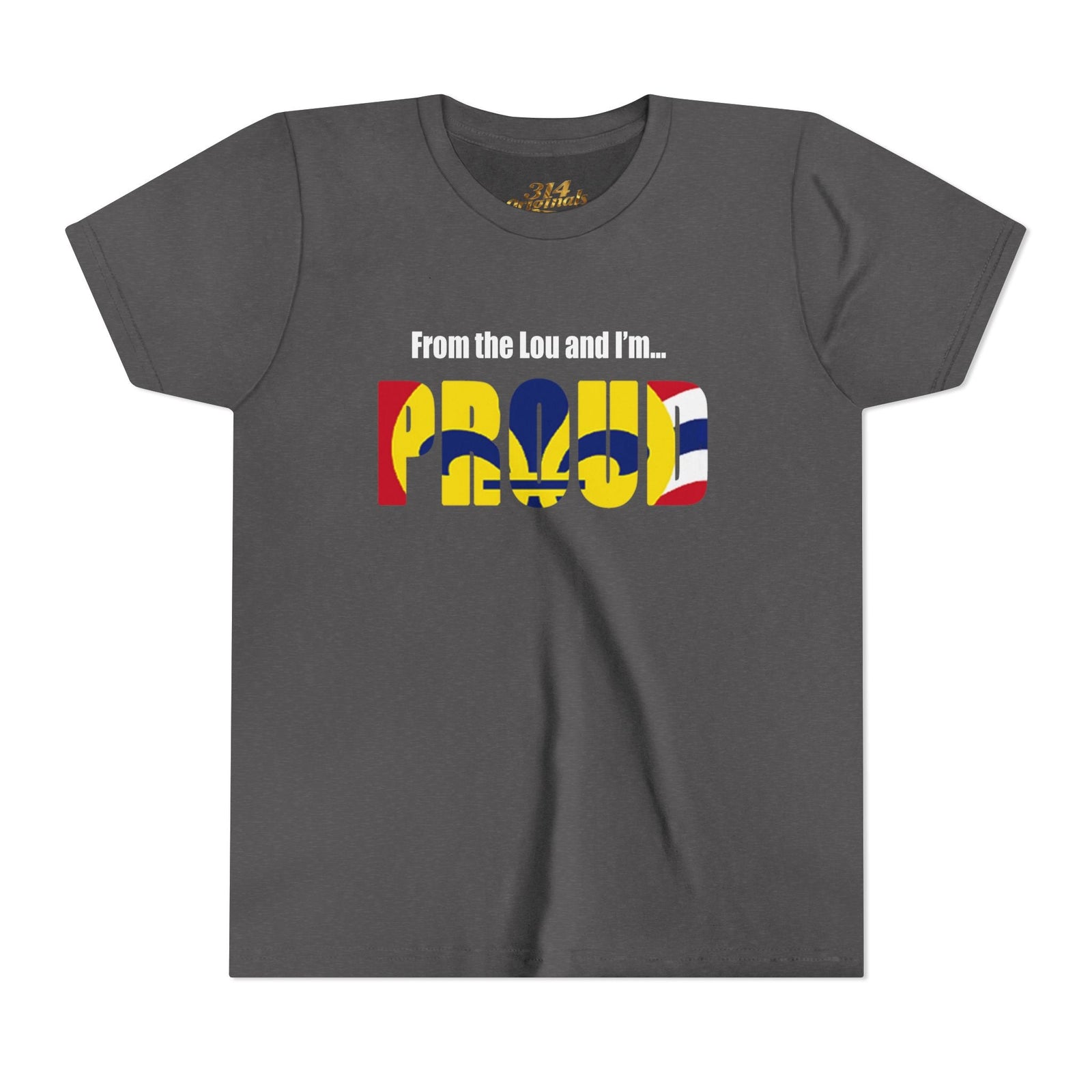"From the Lou and I'm... Proud" St. Louis Flag Kids Shirt - 314 Originals