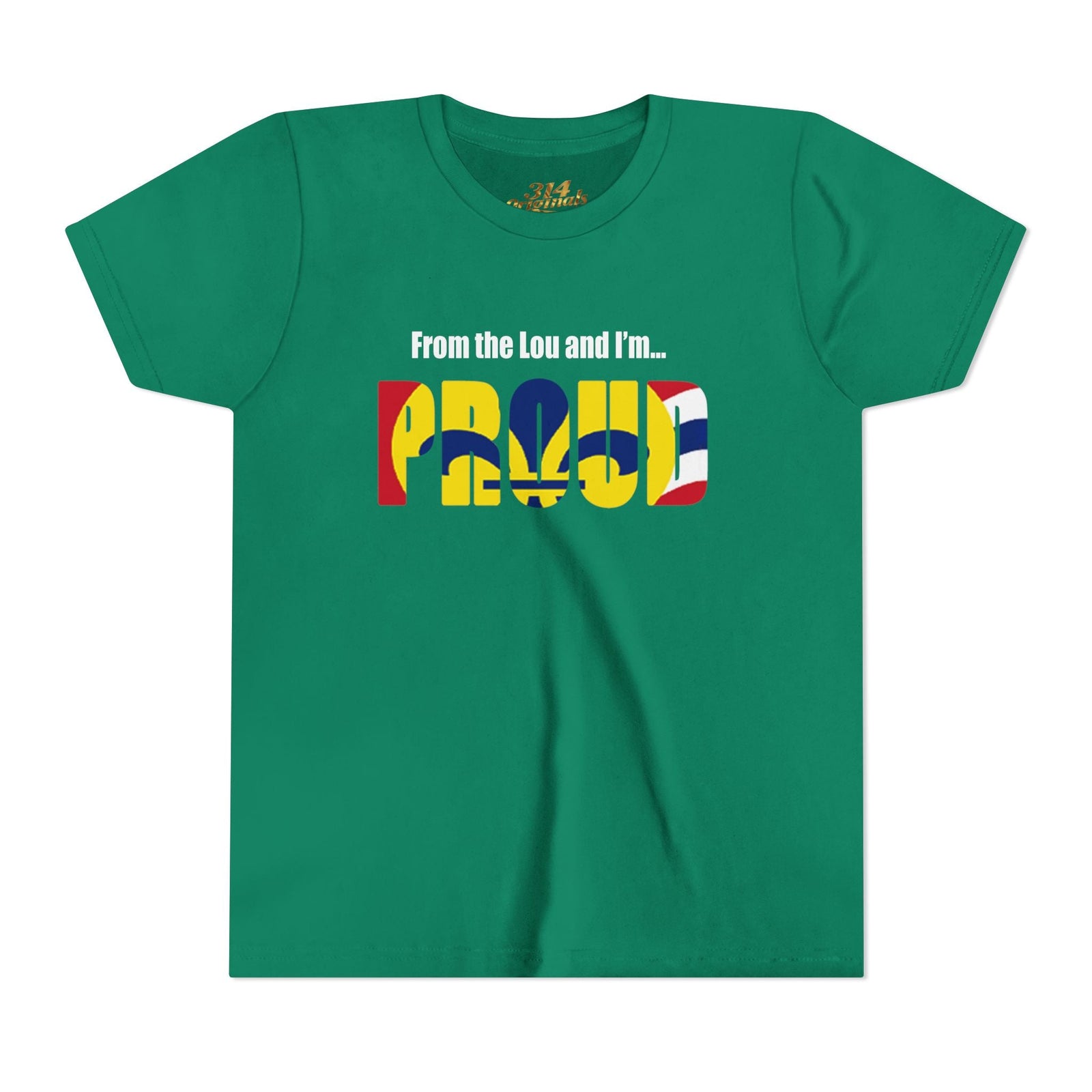 "From the Lou and I'm... Proud" St. Louis Flag Kids Shirt - 314 Originals