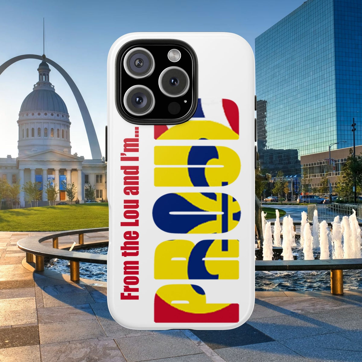 "From the Lou and I'm…" St. Louis Pride Phone Cover Tough Phone Case - 314 Originals