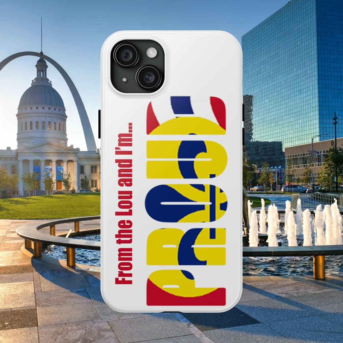 "From the Lou and I'm…" St. Louis Pride Phone Cover Tough Phone Case - 314 Originals