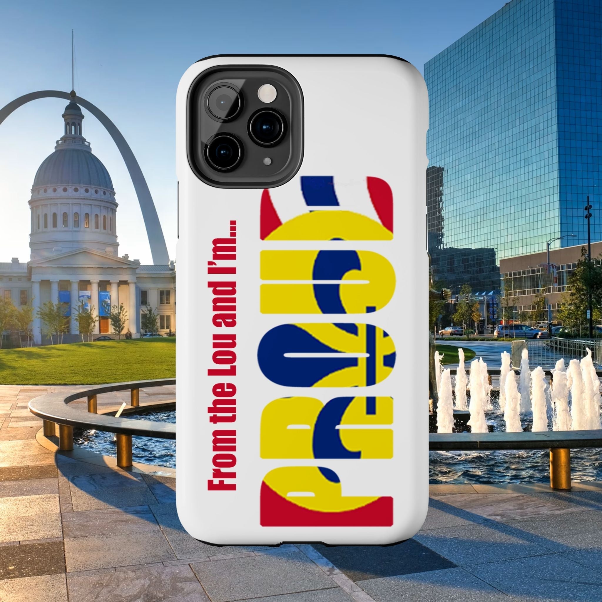 "From the Lou and I'm…" St. Louis Pride Phone Cover Tough Phone Case - 314 Originals