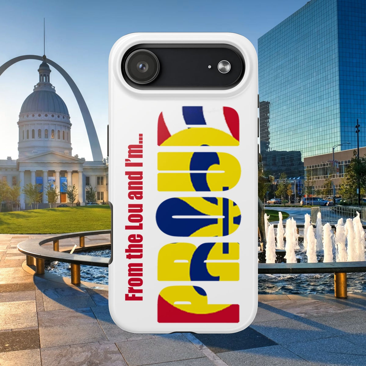 "From the Lou and I'm…" St. Louis Pride Phone Cover Tough Phone Case - 314 Originals