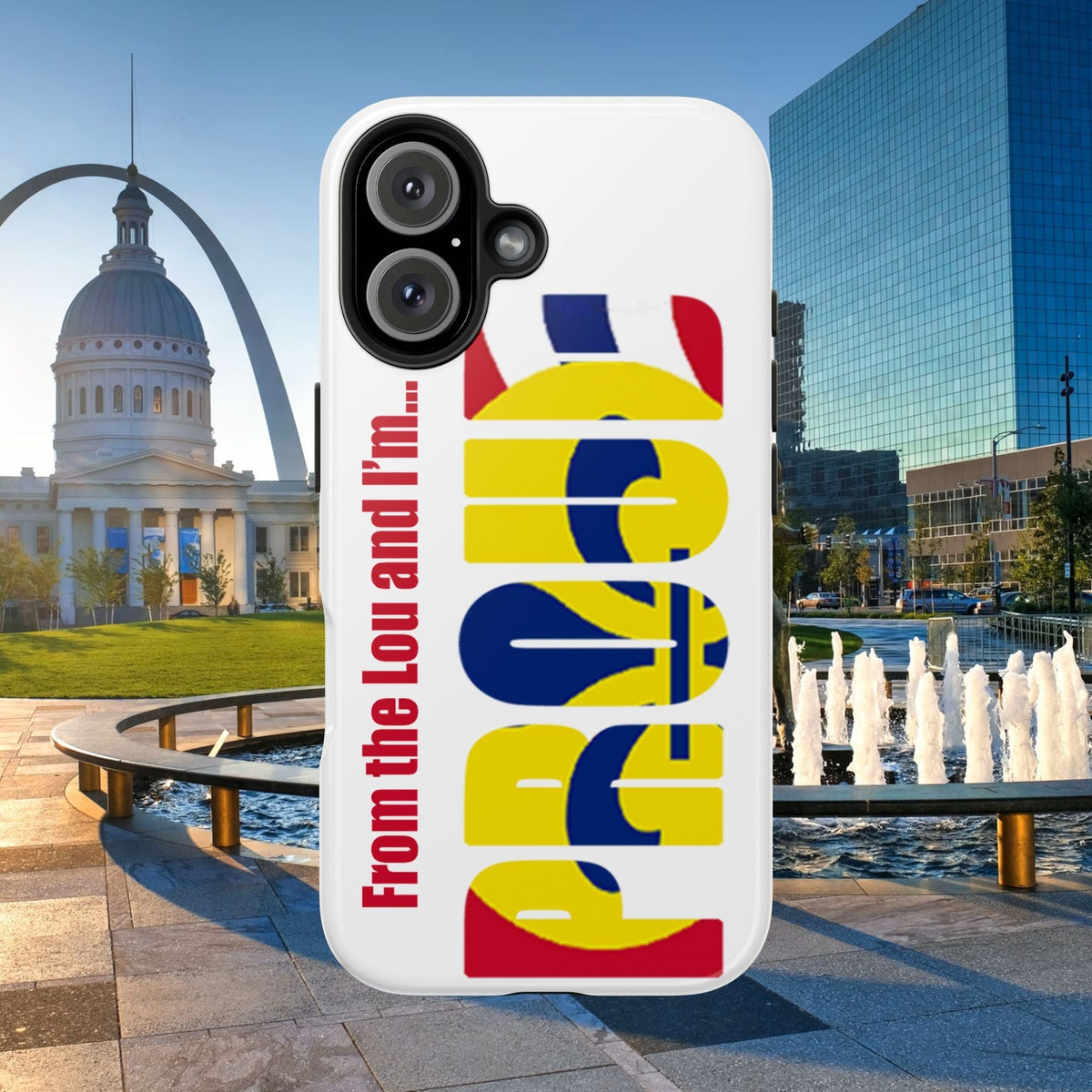"From the Lou and I'm…" St. Louis Pride Phone Cover Tough Phone Case - 314 Originals