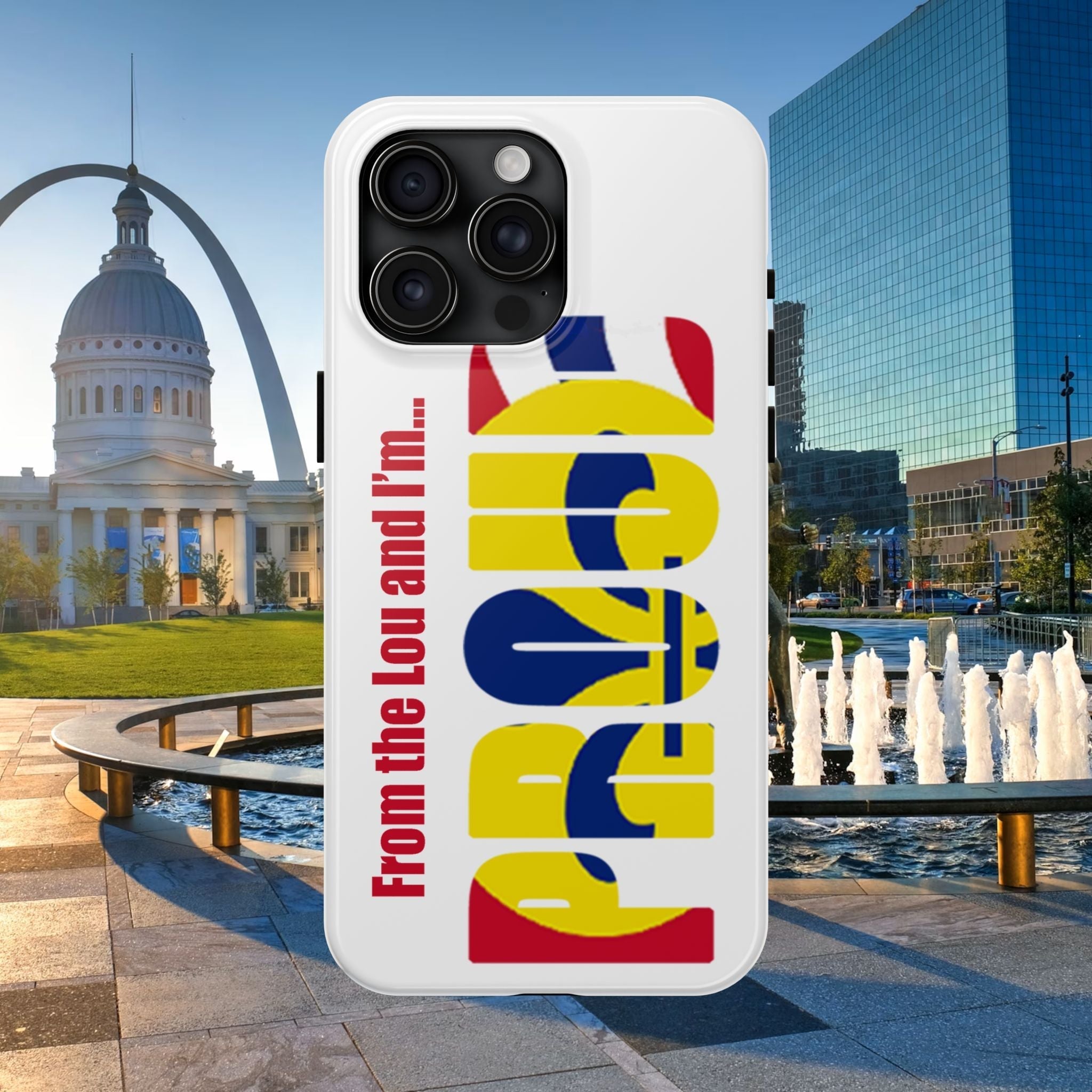 "From the Lou and I'm…" St. Louis Pride Phone Cover Tough Phone Case - 314 Originals