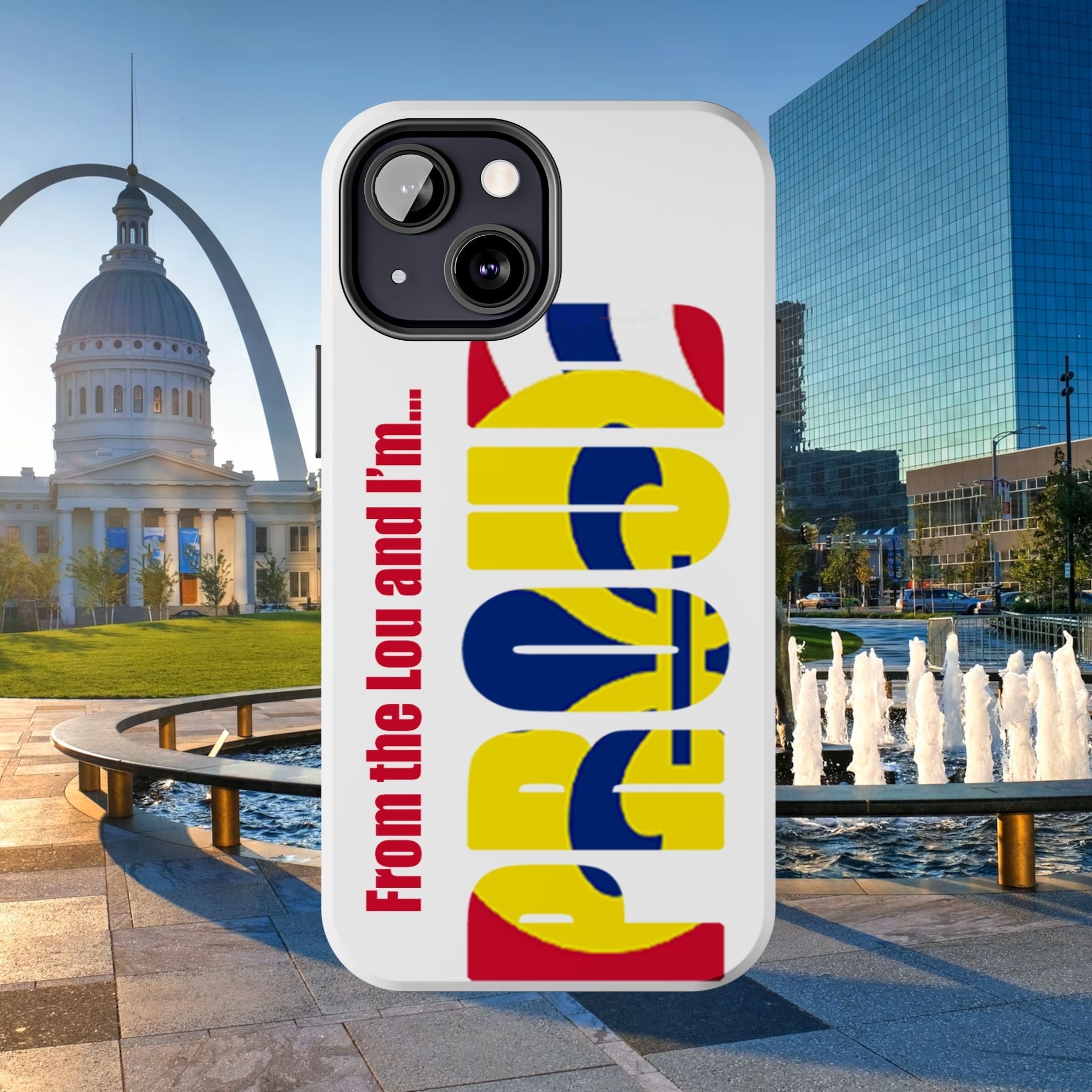 "From the Lou and I'm…" St. Louis Pride Phone Cover Tough Phone Case - 314 Originals