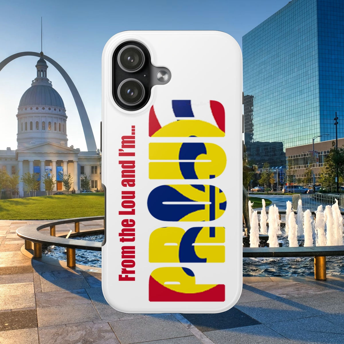 "From the Lou and I'm…" St. Louis Pride Phone Cover Tough Phone Case - 314 Originals