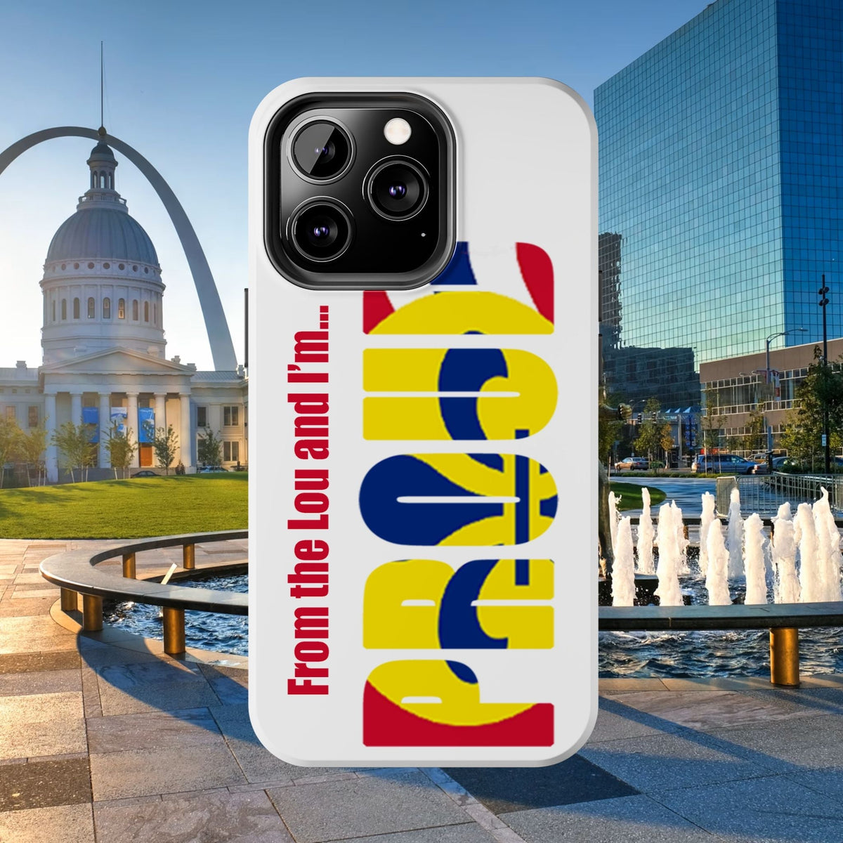 "From the Lou and I'm…" St. Louis Pride Phone Cover Tough Phone Case - 314 Originals