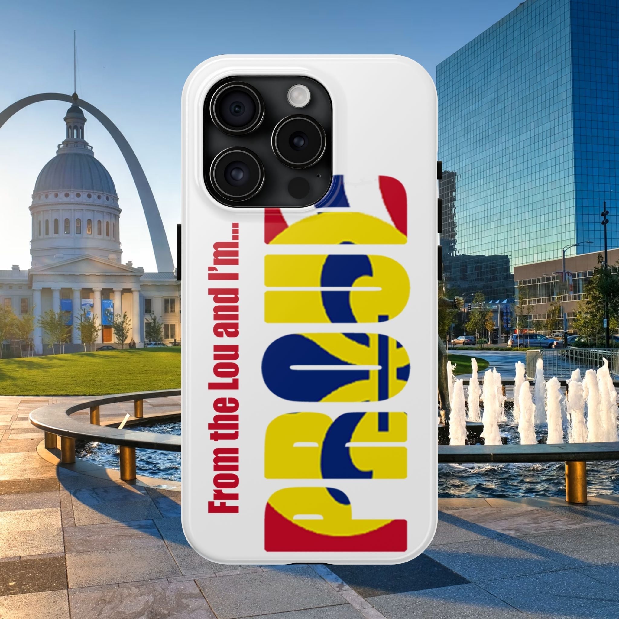 "From the Lou and I'm…" St. Louis Pride Phone Cover Tough Phone Case - 314 Originals