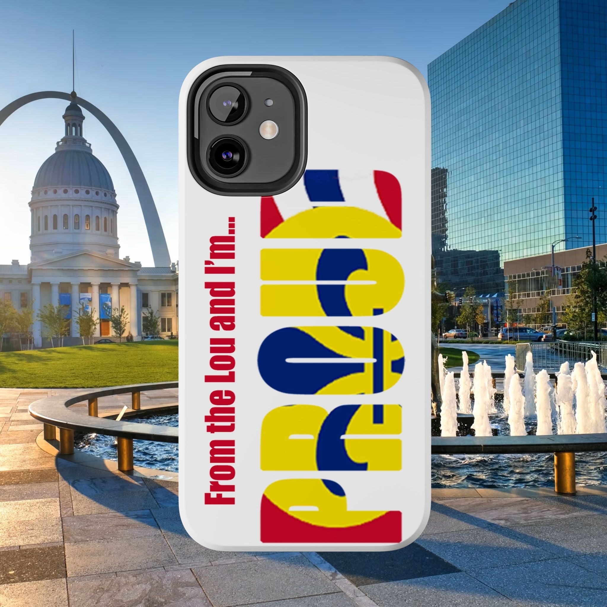 "From the Lou and I'm…" St. Louis Pride Phone Cover Tough Phone Case - 314 Originals