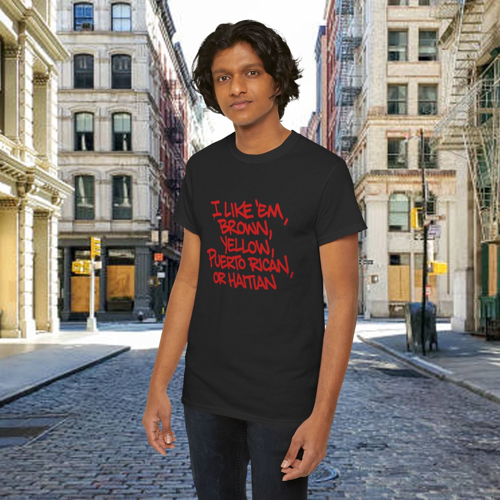 "I Like 'Em, Brown, Yellow, Puerto Rican, or Haitian" Bold Script Tee - 314 Originals