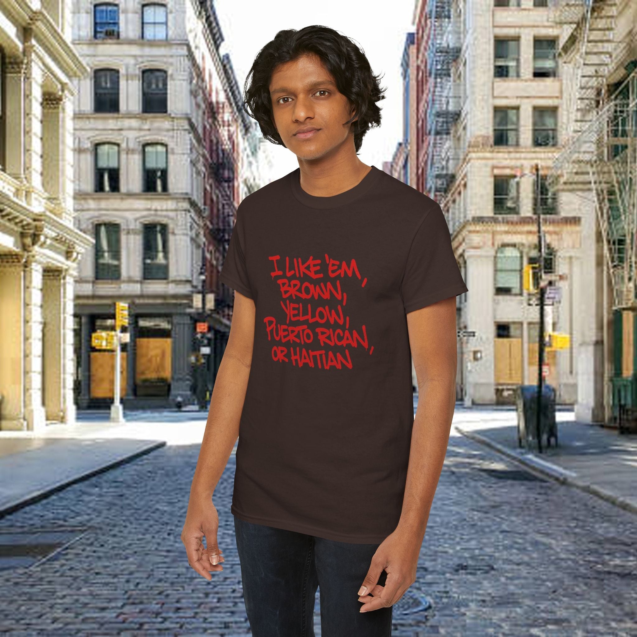 "I Like 'Em, Brown, Yellow, Puerto Rican, or Haitian" Bold Script Tee - 314 Originals