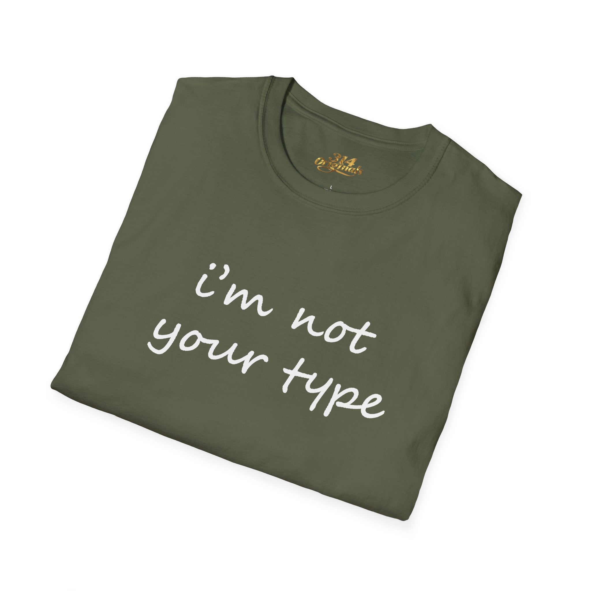 “I’m Not Your Type” Script Tee - 314 Originals