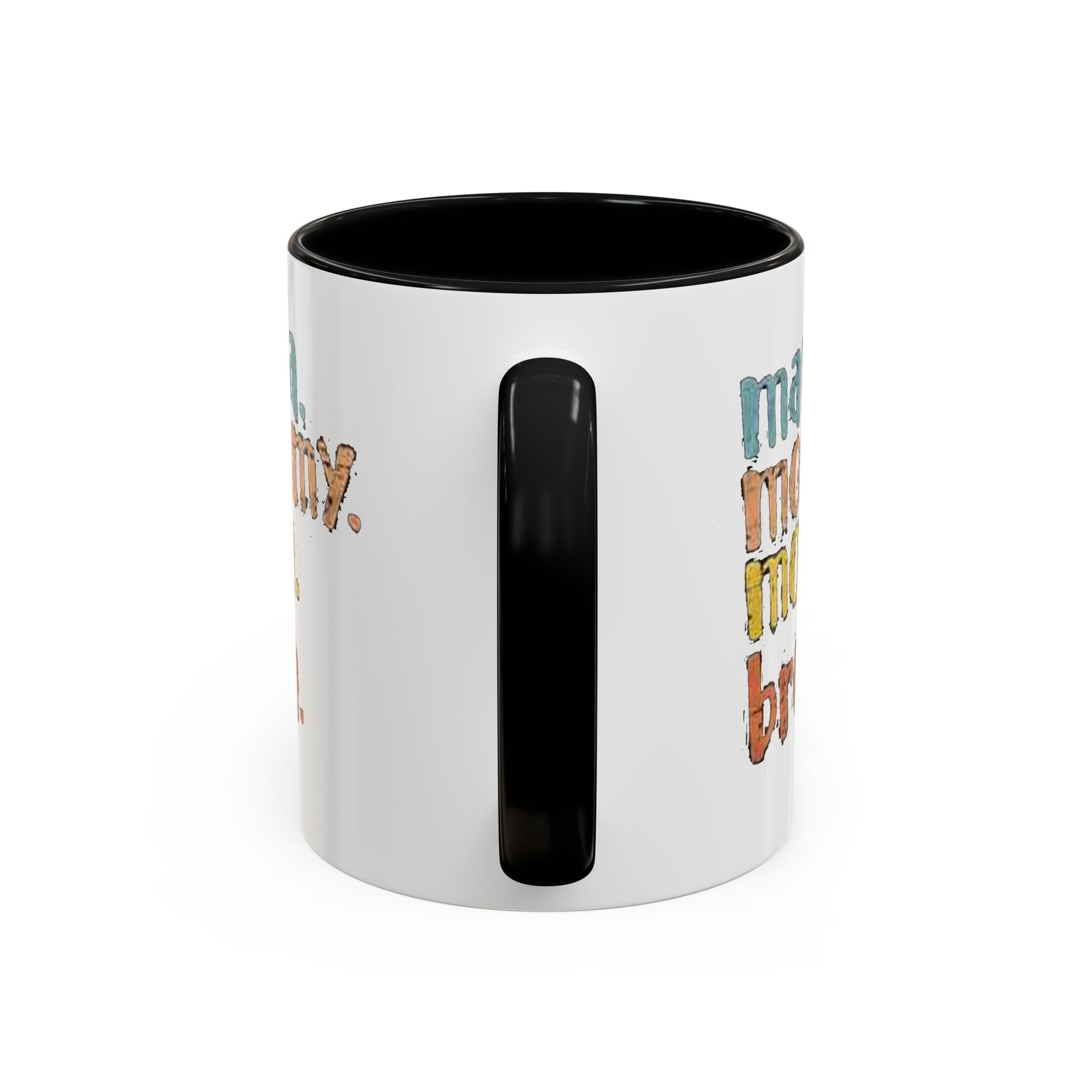 Mama Mommy Mom Bruh Coffee Mug – Funny Multicolor Mom Gift (11/15oz Accent Mug) - 314 Originals