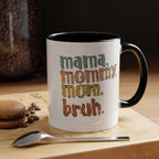 Mama Mommy Mom Bruh Coffee Mug – Funny Multicolor Mom Gift (11/15oz Accent Mug) - 314 Originals