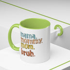 Mama Mommy Mom Bruh Coffee Mug – Funny Multicolor Mom Gift (11/15oz Accent Mug) - 314 Originals
