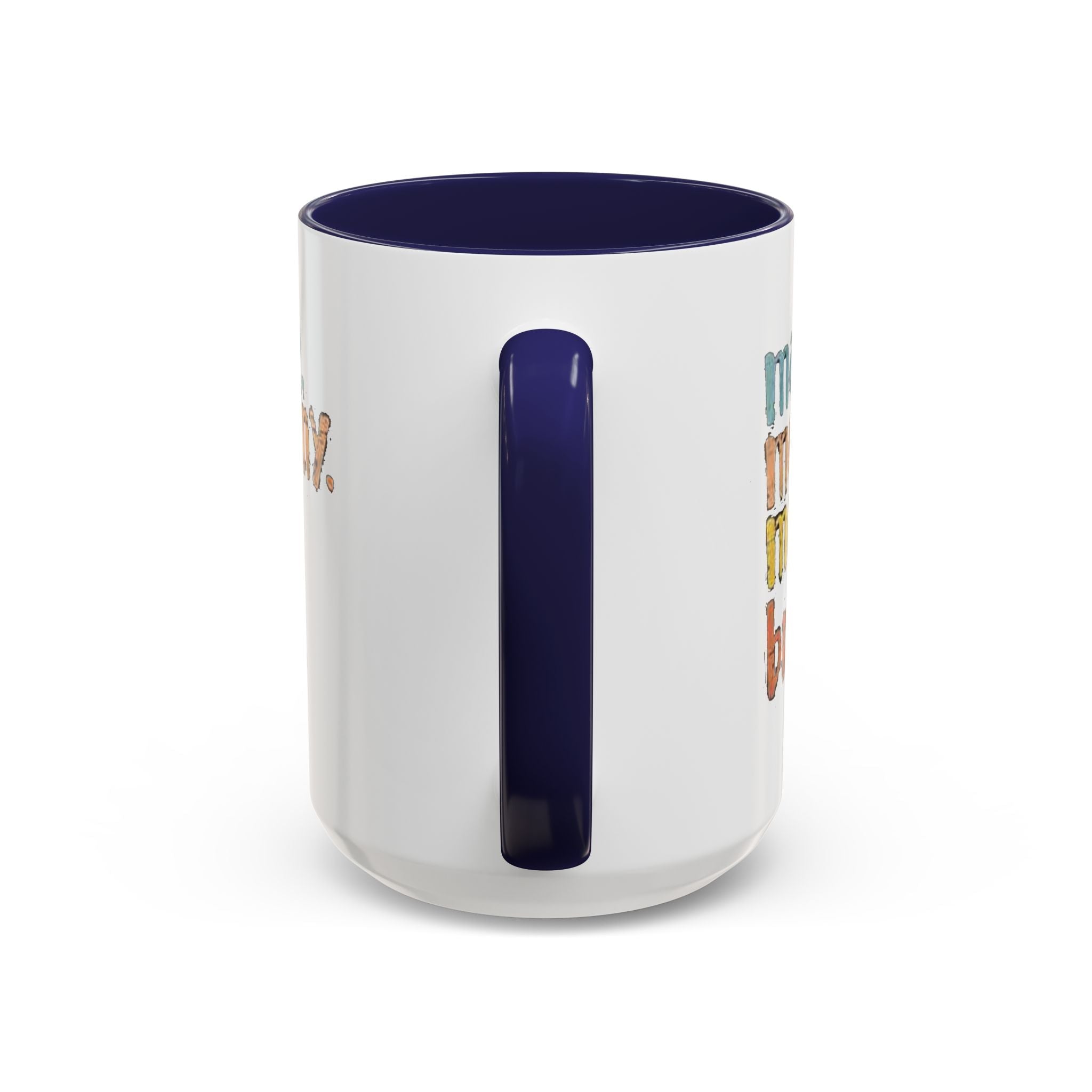 Mama Mommy Mom Bruh Coffee Mug – Funny Multicolor Mom Gift (11/15oz Accent Mug) - 314 Originals