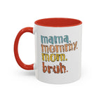 Mama Mommy Mom Bruh Coffee Mug – Funny Multicolor Mom Gift (11/15oz Accent Mug) - 314 Originals