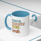 Mama Mommy Mom Bruh Coffee Mug – Funny Multicolor Mom Gift (11/15oz Accent Mug) - 314 Originals