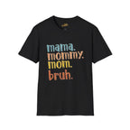 Mama Mommy Mom Bruh T-Shirt – Funny Retro Mom Graphic Tee - 314 Originals