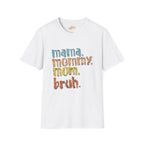 Mama Mommy Mom Bruh T-Shirt – Funny Retro Mom Graphic Tee - 314 Originals