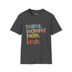 Mama Mommy Mom Bruh T-Shirt – Funny Retro Mom Graphic Tee - 314 Originals