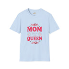 Mom You Are The Queen T-Shirt — Floral Mother's Day Gift - 314 Originals