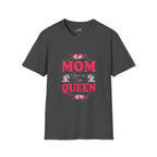 Mom You Are The Queen T-Shirt — Floral Mother's Day Gift - 314 Originals