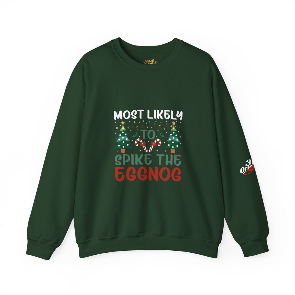 Most Likely to Spike the Eggnog Sweatshirt – Funny Christmas Crewneck - 314 Originals